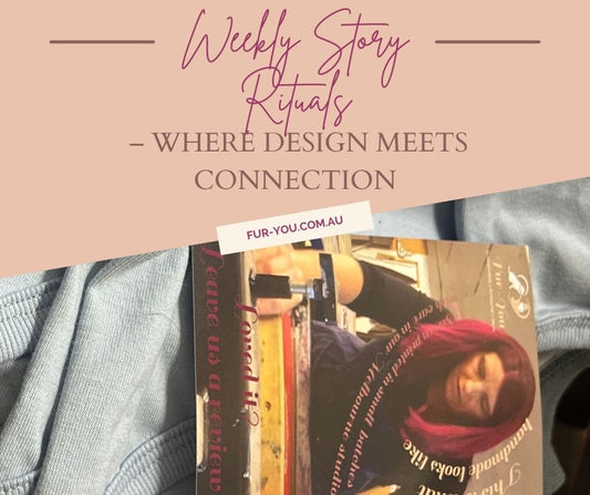 Why Fur-You is Introducing Weekly Story Rituals – and What They Mean for You